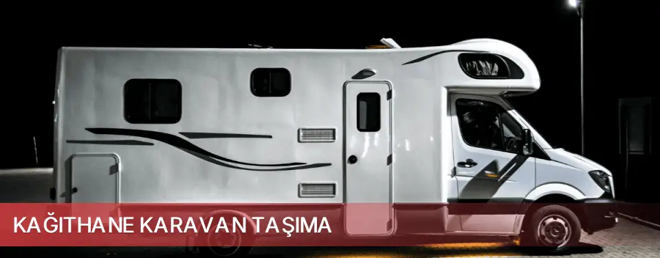 Kağıthane İlçemi Karavan Taşıma